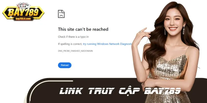 Link vào BAY789 có thể bị chặn do nhiều nguyên nhân