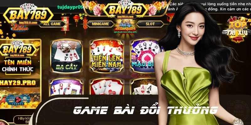 Game bài BAY789 sở hữu hơn 15 trò chơi HOT