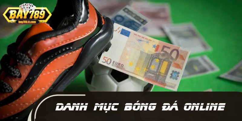 Nhìn nhận sơ qua về điểm mạnh của danh mục bóng đá tại đơn vị