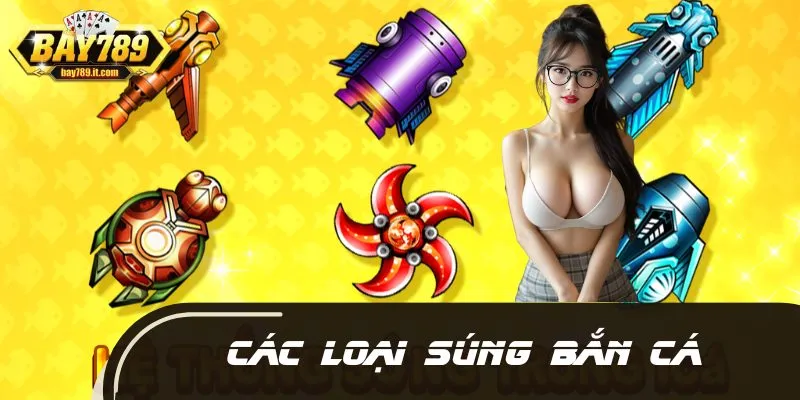 Các Loại Súng Bắn Cá - Hiệu Năng Cao, Bắn Mượt Từng Mục Tiêu